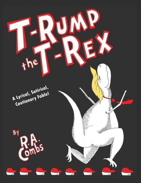 Cover for R a Combs · T-Rump the T-Rex (Paperback Book) (2018)