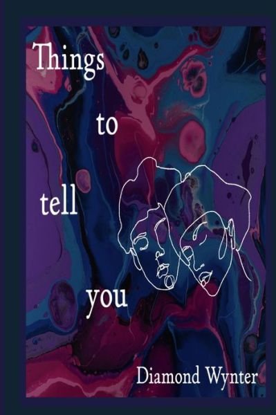 Cover for Diamond Wynter · Things to Tell You (Paperback Book) (2024)