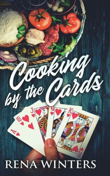 Cover for Rena Winters · Cooking By The Cards (Hardcover Book) (2021)
