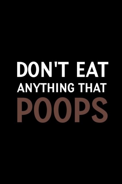 Cover for Paperland Online Store · Don't Eat Anything that Poops (Paperback Book) (2021)