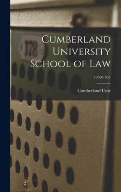 Cover for Cumberland Univ · Cumberland University School of Law; 1950-1951 (Hardcover Book) (2021)