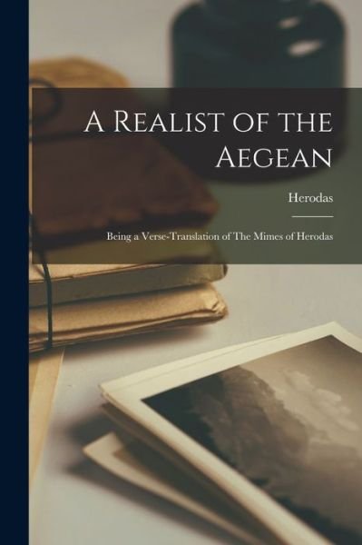 Cover for Herodas · A Realist of the Aegean (Paperback Book) (2021)