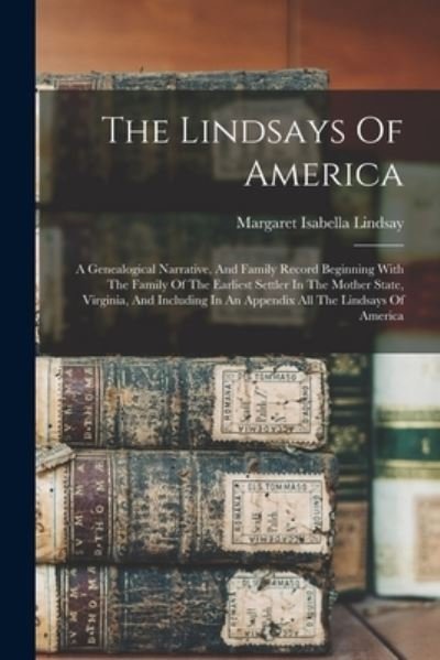 Cover for Margaret Isabella Lindsay · Lindsays of America (Book) (2022)