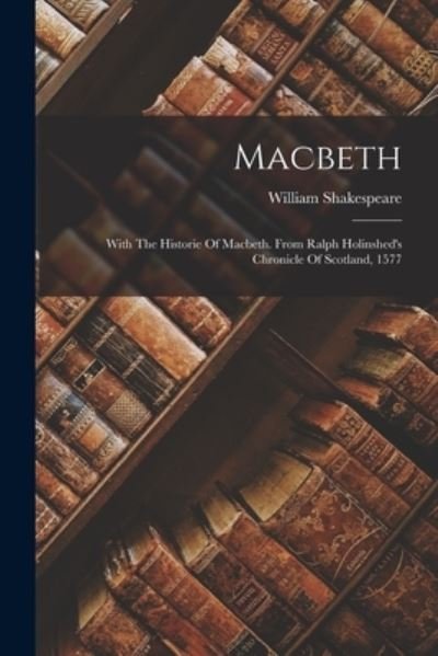 Macbeth - William Shakespeare - 图书 - Creative Media Partners, LLC - 9781016089708 - 2022年10月27日