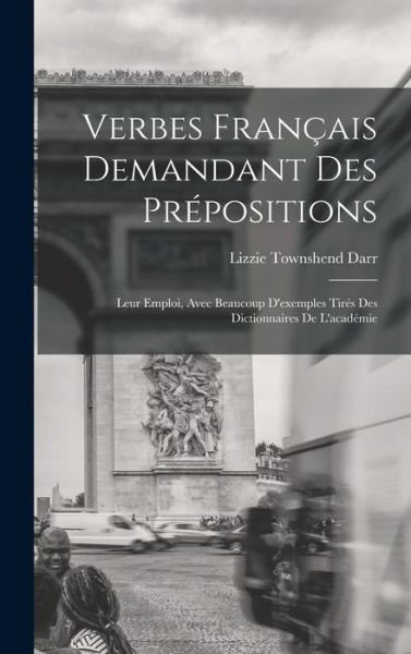 Cover for Lizzie Townshend Darr · Verbes Français Demandant des Prépositions (Book) (2022)
