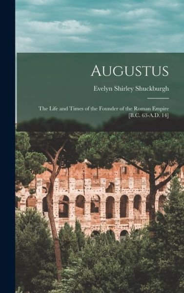 Cover for Evelyn Shirley Shuckburgh · Augustus (Book) (2022)