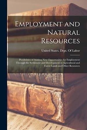 Cover for United States Dept of Labor · Employment and Natural Resources (Book) (2022)