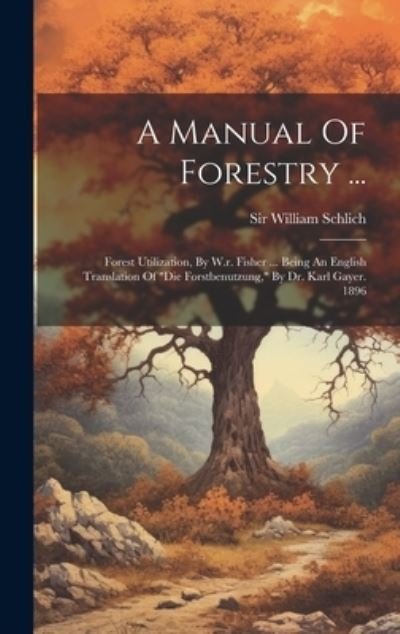 Cover for William Schlich · Manual of Forestry ... (Book) (2023)