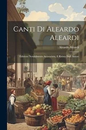 Cover for Canti Di Aleardo Aleardi (Book) (2023)
