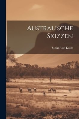 Cover for Stefan Von Kotze · Australische Skizzen (Book) (2023)