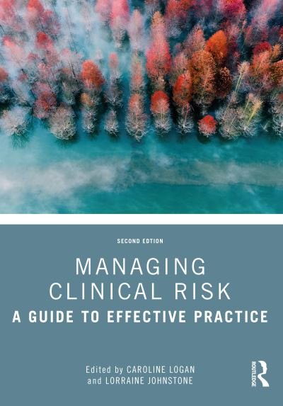 Managing Clinical Risk: A Guide to Effective Practice -  - 图书 - Taylor & Francis Ltd - 9781032030708 - 2023年12月1日