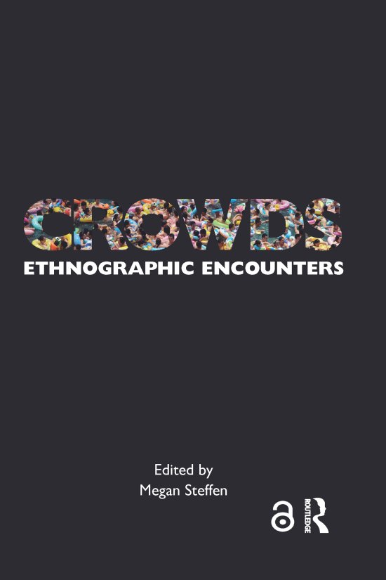 Cover for Crowds: Ethnographic Encounters - Encounters: Experience and Anthropological Knowledge (Paperback Book) (2021)