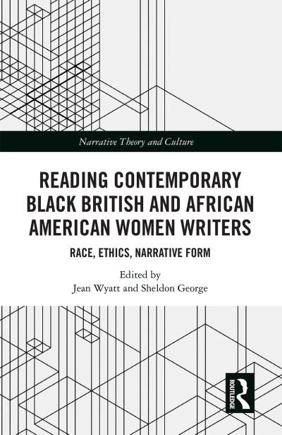 Cover for Reading Contemporary Black British and African American Women Writers: Race, Ethics, Narrative Form - Narrative Theory and Culture (Paperback Book) (2021)