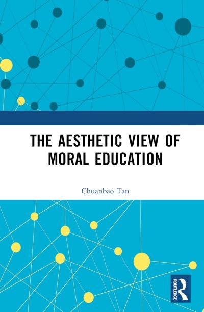 Cover for Chuanbao Tan · The Aesthetic View of Moral Education (Hardcover Book) (2023)