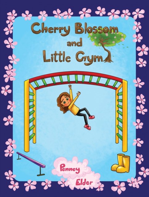 Cover for Penney Elder · Cherry Blossom and Little Gym (Paperback Book) (2025)