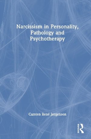 Cover for Carsten Rene Jørgensen · Narcissism in Personality, Pathology and Psychotherapy (Hardcover Book) (2026)