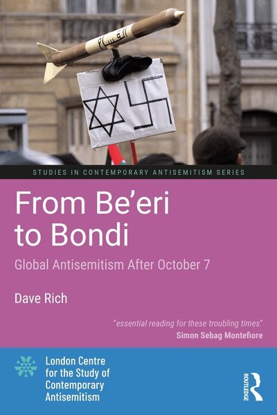 Cover for Dave Rich · From Be'eri to Bondi: Global Antisemitism After October 7 - Studies in Contemporary Antisemitism (Paperback Book) (2026)