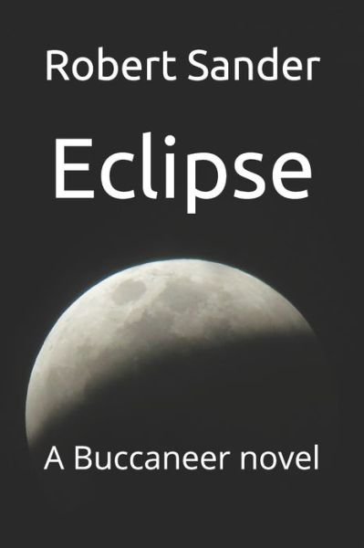 Eclipse - Robert Philip Sander - 图书 -  - 9781070241708 - 2019年5月25日