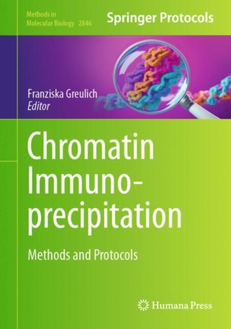 Cover for Chromatin Immunoprecipitation: Methods and Protocols - Methods in Molecular Biology (Hardcover Book) [2024 edition] (2024)