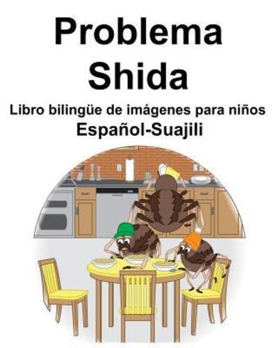 Cover for Richard Carlson · Espanol-Suajili Problema / Shida Libro bilingue de imagenes para ninos (Paperback Book) (2019)