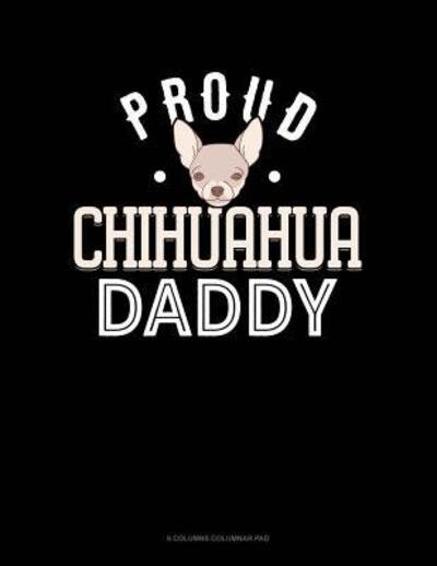 Cover for Jeryx Publishing · Proud Chihuahua Daddy (Paperback Book) (2019)