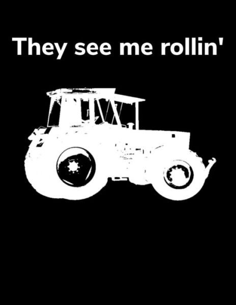 Cover for Landwirt Notizbücher · They see me rollin? A4 kariertes Notizbuch mit einem Traktor für einen Landwirt oder Lohner in der Landwirtschaft als Geschenk (Paperback Book) (2019)