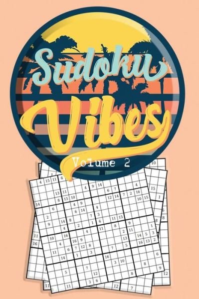 Cover for Quick Creative · Sudoku Vibes Volume 2 : 16 x 16 Mega Sudoku Hard Puzzle Book; Great Gift for Adults, Teens and Kids (Paperback Book) (2019)