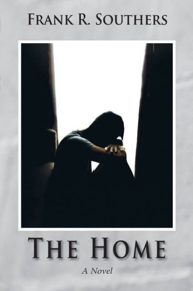 Cover for Frank R Southers · The Home (Paperback Book) (2019)