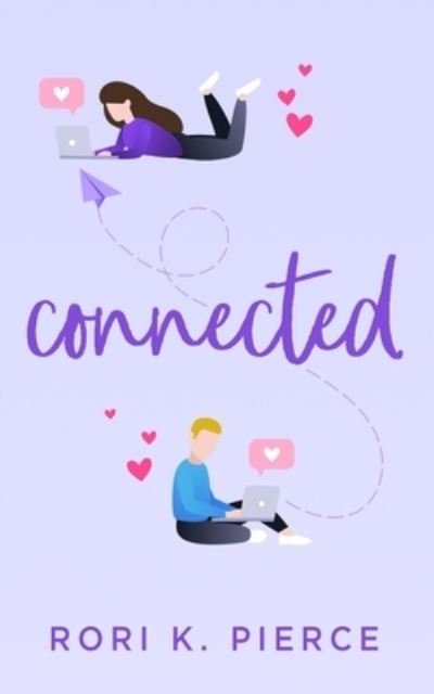 Connected - Rori K Pierce - 图书 - Indy Pub - 9781087944708 - 2021年1月24日