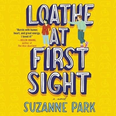 Loathe at First Sight - Suzanne Park - 音乐 - HarperCollins - 9781094168708 - 2020年8月18日