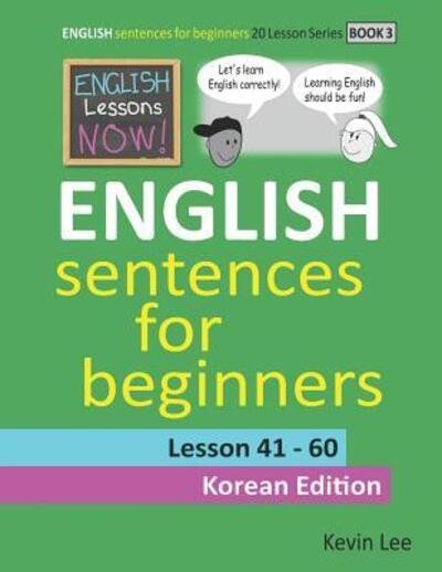 Cover for Matthew Preston · English Lessons Now! English Sentences For Beginners Lesson 41 - 60 Korean Edition (Paperback Book) (2019)