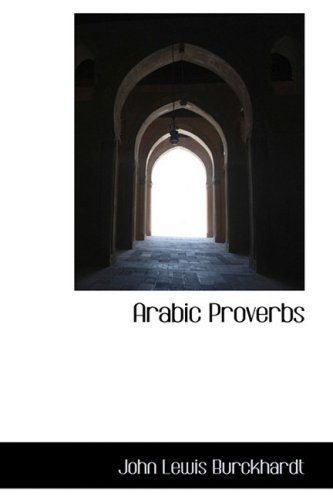 Cover for John Lewis Burckhardt · Arabic Proverbs (Hardcover Book) (2009)