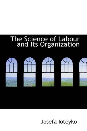 Cover for Josefa Ioteyko · The Science of Labour and Its Organization (Paperback Book) (2009)