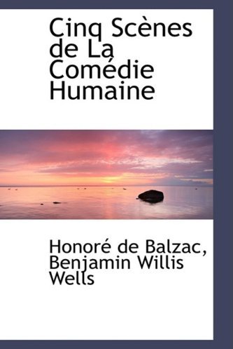 Cover for Honoré De Balzac · Cinq Scènes De La Comédie Humaine (Paperback Book) [French edition] (2009)
