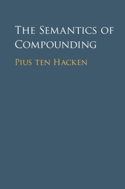 The Semantics of Compounding -  - 图书 - Cambridge University Press - 9781107099708 - 2016年4月21日