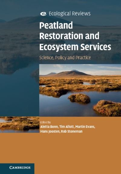 Cover for Aletta Bonn · Peatland Restoration and Ecosystem Services: Science, Policy and Practice - Ecological Reviews (Paperback Book) (2016)