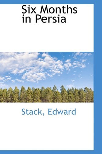 Cover for Stack Edward · Six Months in Persia (Paperback Book) (2009)