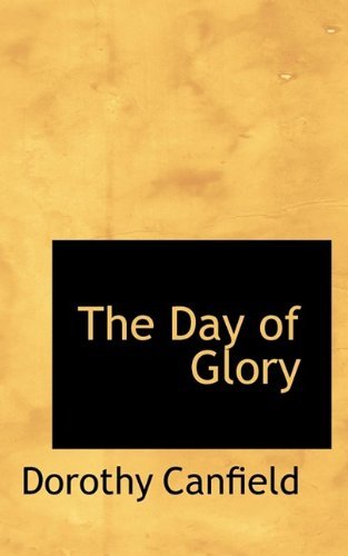 Cover for Dorothy Canfield · The Day of Glory (Paperback Book) (2009)