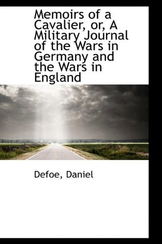 Cover for Defoe Daniel · Memoirs of a Cavalier, Or, a Military Journal of the Wars in Germany and the Wars in England (Paperback Book) (2009)