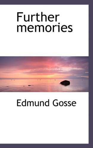 Cover for Edmund Gosse · Further Memories (Paperback Book) (2009)