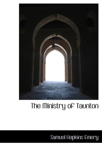 Cover for Samuel Hopkins Emery · The Ministry of Taunton (Hardcover Book) (2009)
