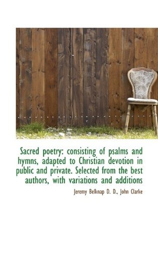 Cover for Jeremy Belknap · Sacred Poetry: Consisting of Psalms and Hymns, Adapted to Christian Devotion in Public and Private. (Hardcover Book) (2009)