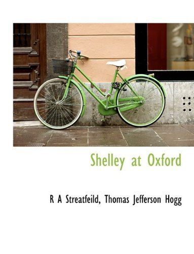 Cover for R a Streatfeild · Shelley at Oxford (Hardcover Book) (2009)