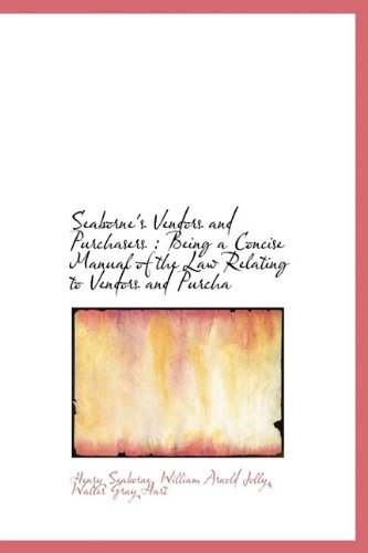 Cover for Henry Seaborne · Seaborne's Vendors and Purchasers: Being a Concise Manual of the Law Relating to Vendors and Purcha (Hardcover Book) (2009)