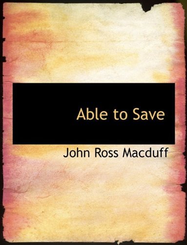 Cover for John Ross Macduff · Able to Save (Paperback Book) [Large type / large print edition] (2009)