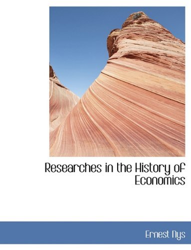 Cover for Ernest Nys · Researches in the History of Economics (Paperback Book) [Large Type edition] (2009)