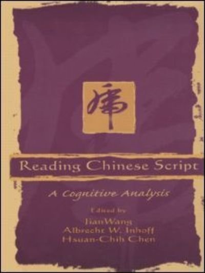 Reading Chinese Script: A Cognitive Analysis -  - 图书 - Taylor & Francis Ltd - 9781138002708 - 2016年1月29日