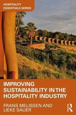 Cover for Frans Melissen · Improving Sustainability in the Hospitality Industry - Hospitality Essentials Series (Paperback Book) (2018)