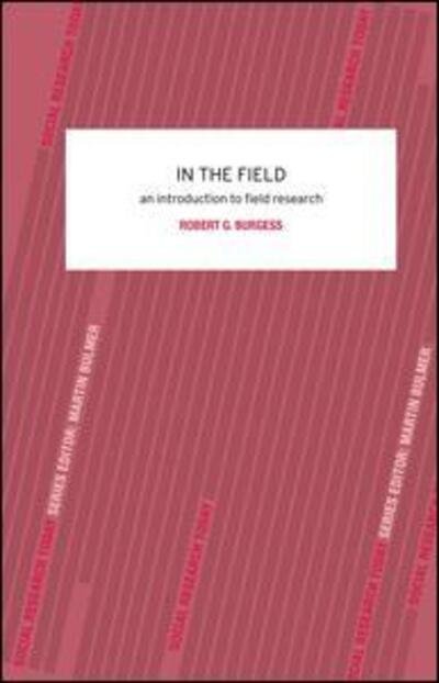 Cover for Robert G. Burgess · In the Field: An Introduction to Field Research (Hardcover Book) (2016)