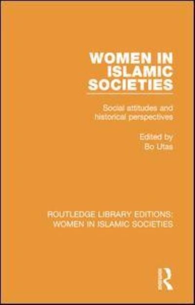 Cover for Women in Islamic Societies - Routledge Library Editions: Women in Islamic Societies (Hardcover Book) (2016)